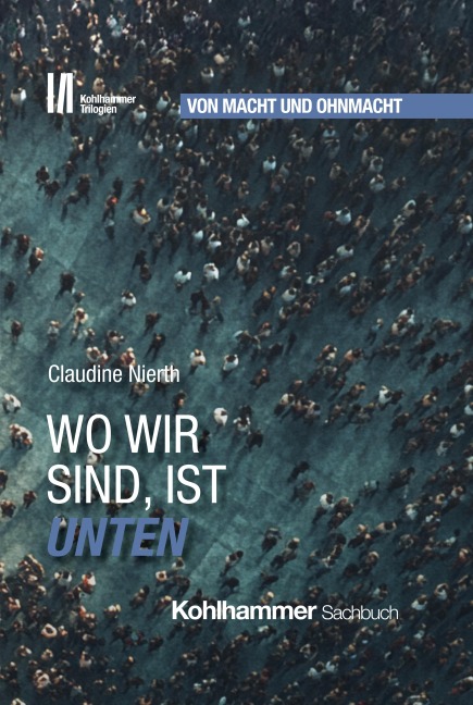 Wo wir sind, ist unten - Claudine Nierth