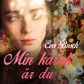 Cover-Bild zum Titel 'Min kärlek är du' von 'Eva Busch'