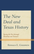 Cover-Bild zum Titel 'The New Deal and Texas History' von 'Ronald E. Goodwin'