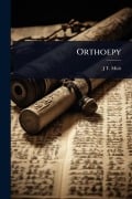 Cover-Bild zum Titel 'Orthoepy' von 'J T Muir'