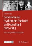 Cover-Bild zum Titel 'Pionierinnen der Psychiatrie in Frankreich und Deutschland (1870 - 1945)' von 'Jana Prokop'