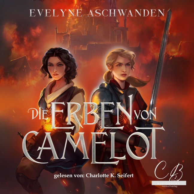 Die Erben von Camelot - Evelyne Aschwanden