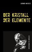 Cover-Bild zum Titel 'Der Kristall der Elemente' von 'Carmen Matheis'