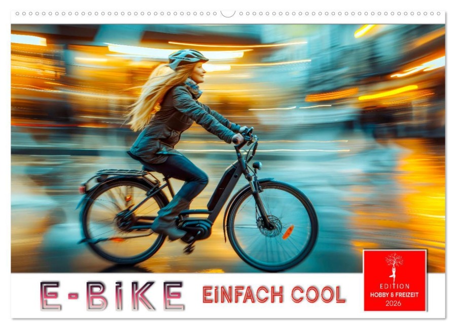 E-Bike einfach cool (Wandkalender 2026 DIN A2 quer), CALVENDO Monatskalender - Peter Roder