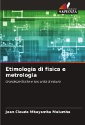 Cover-Bild zum Titel 'Etimologia di fisica e metrologia' von 'Jean Claude Mbuyamba Mulumba'