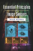 Cover-Bild zum Titel 'Essential Principles of Image Sensors' von 'Takao Kuroda'