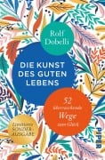 Die Kunst des guten Lebens - Rolf Dobelli