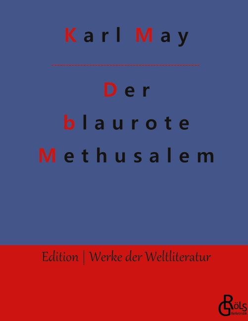 Der blaurote Methusalem - Karl May