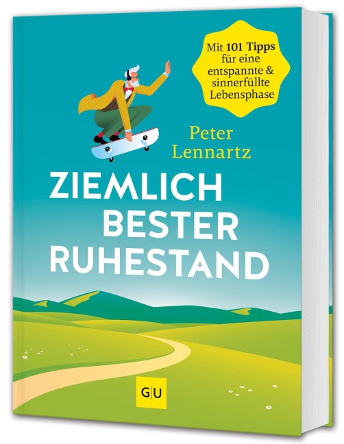 Ziemlich bester Ruhestand - Peter Lennartz