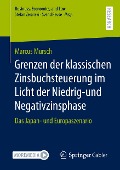 Grenzen der klassischen Zinsbuchsteuerung im Licht der Niedrig-und Negativzinsphase - Marcus Mursch