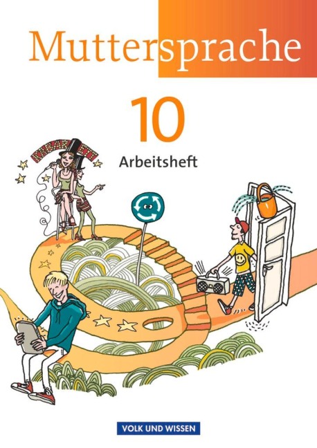 Muttersprache 10. Schuljahr. Arbeitsheft. Östliche Bundesländer und Berlin - Ronny Geerken, Iris Marko, Antje Pechau, Petra Schön