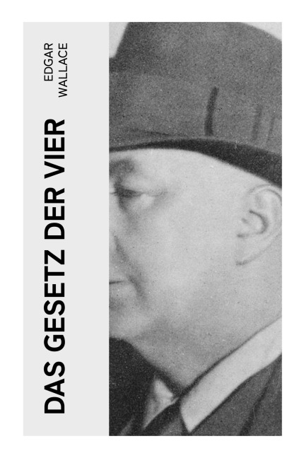 Das Gesetz der Vier - Edgar Wallace