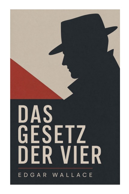Das Gesetz der Vier - Edgar Wallace