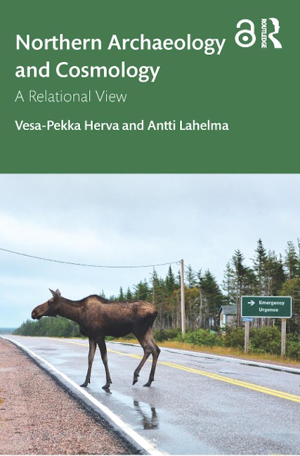 Northern Archaeology and Cosmology - Vesa-Pekka Herva, Antti Lahelma