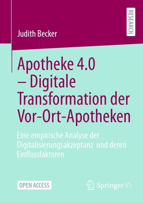 Apotheke 4.0 - Digitale Transformation der Vor-Ort-Apotheken - Judith Becker