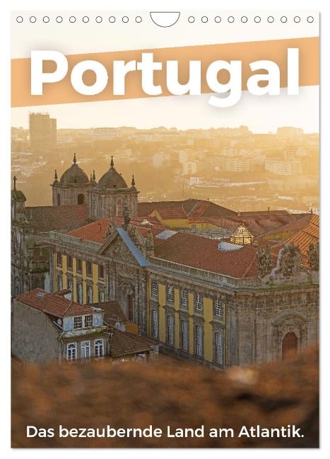 Portugal - Das bezaubernde Land am Atlantik. (Wandkalender 2025 DIN A4 hoch), CALVENDO Monatskalender - M. Scott