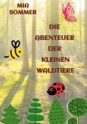 Cover-Bild zum Titel 'Die Abenteuer der kleinen Waldtiere' von 'Mia Sommer'