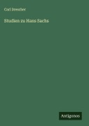 Cover-Bild zum Titel 'Studien zu Hans Sachs' von 'Carl Drescher'