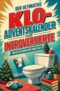 Cover-Bild zum Titel 'Der ultimative Klo-Adventskalender für Introvertierte' von 'Leon König'