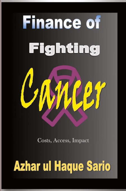 Finance of Fighting Cancer - Azhar Ul Haque Sario