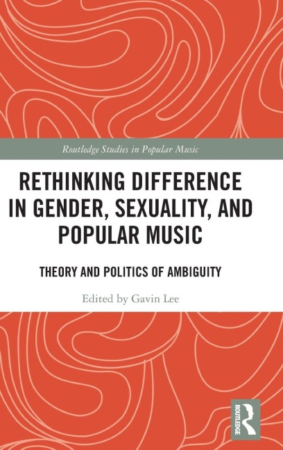 Rethinking Difference in Gender, Sexuality, and Popular Music - 