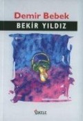 Demir Bebek - Bekir Yildiz