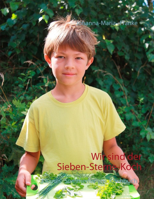 Wir sind der Sieben-Sterne-Koch - Franke Johanna-Maria