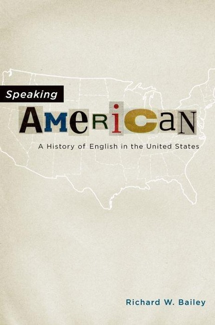 Speaking American - Richard W Bailey