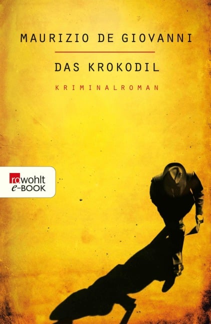 Das Krokodil: Lojacono ermittelt in Neapel - Maurizio de Giovanni