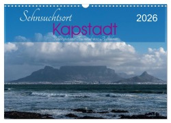 Sehnsuchtsort Kapstadt (Wandkalender 2026 DIN A3 quer), CALVENDO Monatskalender - Jeanette Wüstehube