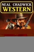 Cover-Bild zum Titel 'John Dewey und die schrecklichen Vier: Western' von 'Neal Chadwick'
