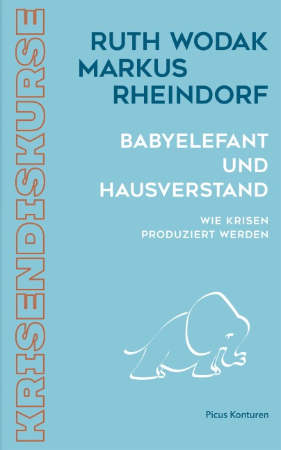 Babyelefant und Hausverstand - Ruth Wodak, Markus Rheindorf