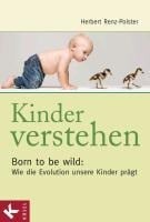 Kinder verstehen - Herbert Renz-Polster