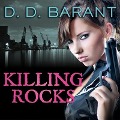Cover-Bild zum Titel 'Killing Rocks Lib/E: Book Three of the Bloodhound Files' von 'D. D. Barant'