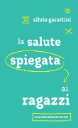 Cover-Bild zum Titel 'La salute spiegata ai ragazzi' von 'Silvio Garattini'