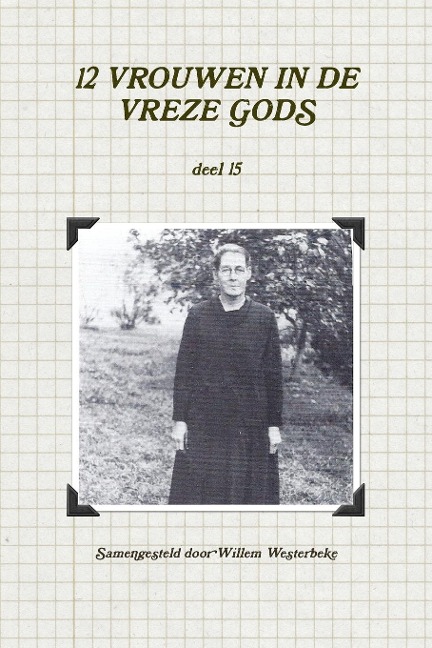 12 VROUWEN IN DE VREZE GODS, deel 15 - Willem Westerbeke