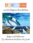 Cover-Bild zum Titel 'Der Weiße Rabe aus den Rügener Kreidefelsen' von 'Wilhelm Dünzelmann'