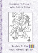 Cover-Bild zum Titel 'Beatrix Potter Ausmalbuch Teil 10 ( Peter Hase )' von 'Elizabeth M. Potter, Beatrix Potter'