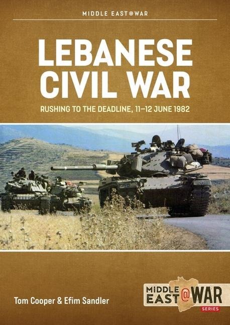 Lebanese Civil War Volume 5 - Tom Cooper, Efim Sandler