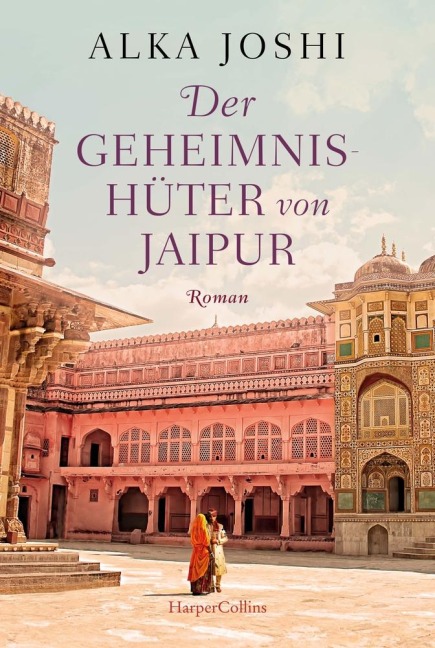 Der Geheimnishüter von Jaipur - Alka Joshi