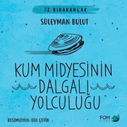 Cover-Bild zum Titel 'Kum Midyesinin Dalgali Yolculugu' von 'Süleyman Bulut'