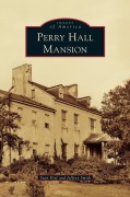 Cover-Bild zum Titel 'Perry Hall Mansion' von 'Sean Kief, Jeffrey Smith'