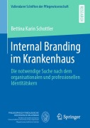 Cover-Bild zum Titel 'Internal Branding im Krankenhaus' von 'Bettina Karin Schottler'