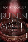 Cover-Bild zum Titel 'Ruinen der Macht' von 'Robert Corvus'