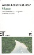 Nikawa. Diario di bordo di una navigazione attraverso l'America - William Least Heat Moon