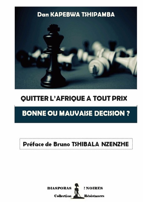 QUITTER L'AFRIQUE A TOUT PRIX - Dan Kapebwa Tshipamba