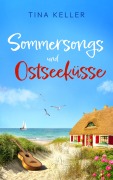 Cover-Bild zum Titel 'Sommersongs und Ostseeküsse' von 'Tina Keller'