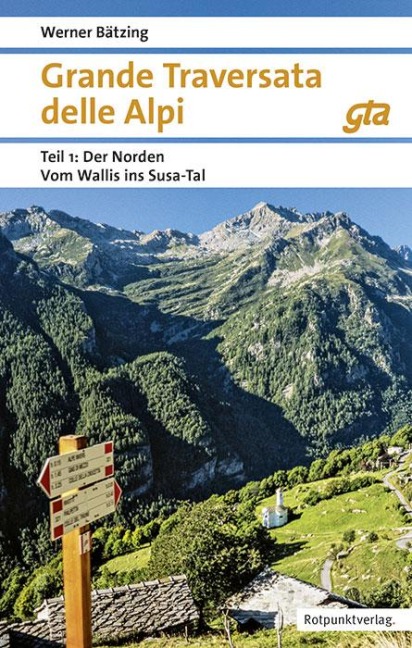 Grande Traversata delle Alpi Norden Teil 1 - Werner Bätzing