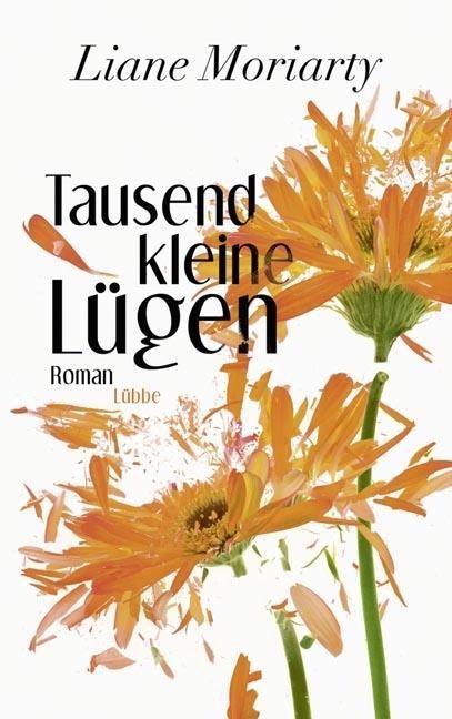 Tausend kleine Lügen - Liane Moriarty