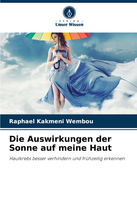 Die Auswirkungen der Sonne auf meine Haut - Raphael Kakmeni Wembou